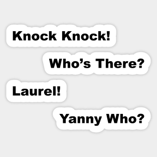 Laurel? Yanny? Who Knows? - Dark Text Sticker